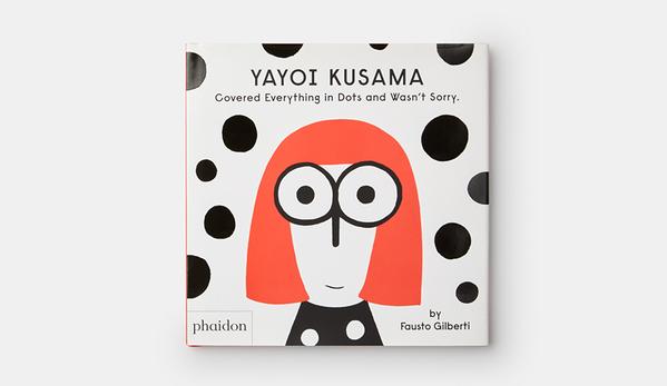 Phaidon Yayoi Kusama Covered Everything In Dots And Wasn’t Sorry | Publishing
