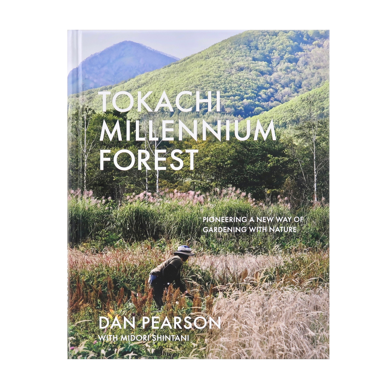 Filbert Press Tokachi Millennium Forest Book - Dan Pearson & Midori Shintani