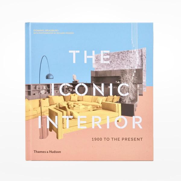 The Iconic Interior: 1900 To The Present Book