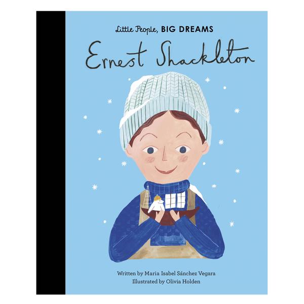 little People, BIG DREAMS Ernest Shackleton Book