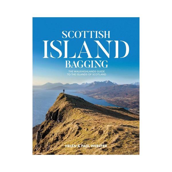 Scottish Island Bagging The Walk Highlands Guide To The Islands Of Scotland