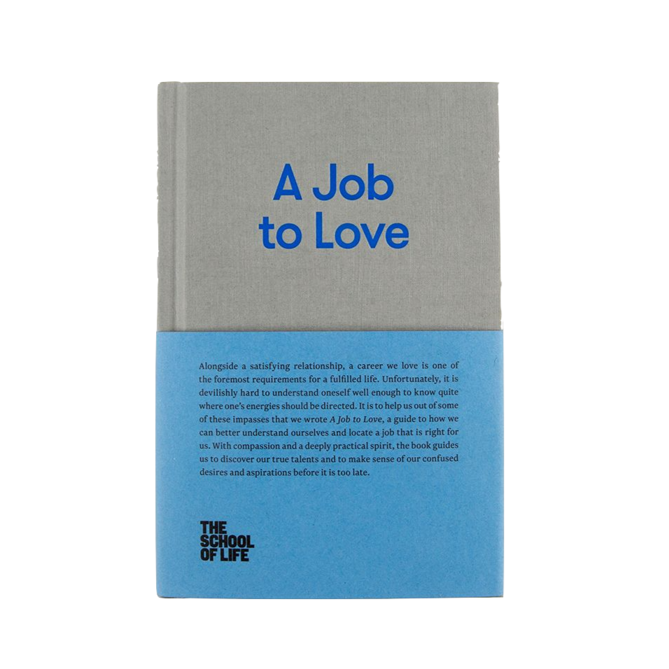 The School of Life A Job to Love Book