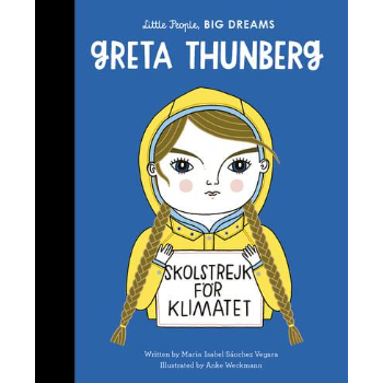 Isabel Sanchez Vegara Greta Thunberg Little People Big Dreams Book