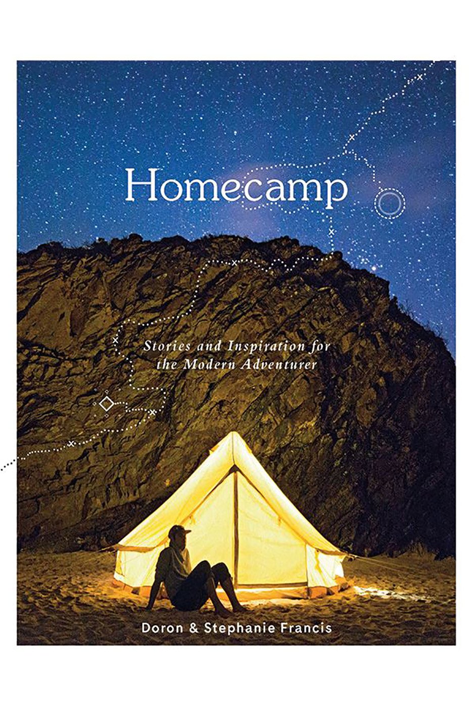 Bookspeed Homecamp Stories And Inspiration For The Modern Adventurer Book By Doron And Stephanie Francis