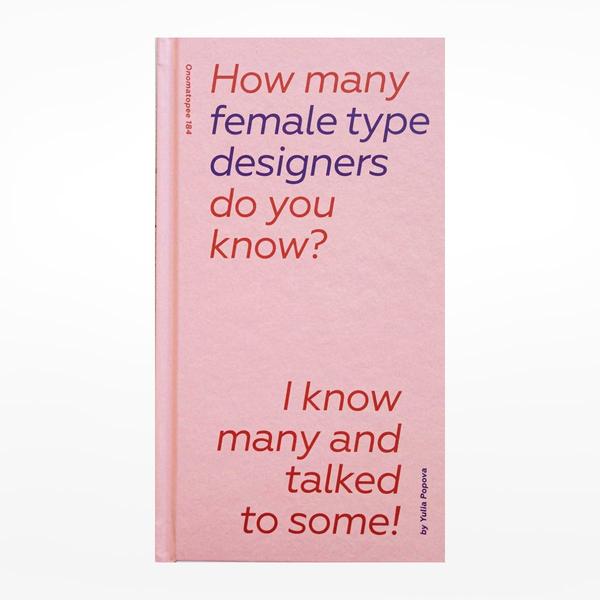Onomatopee How Many Female Type Designers Do You Know Book