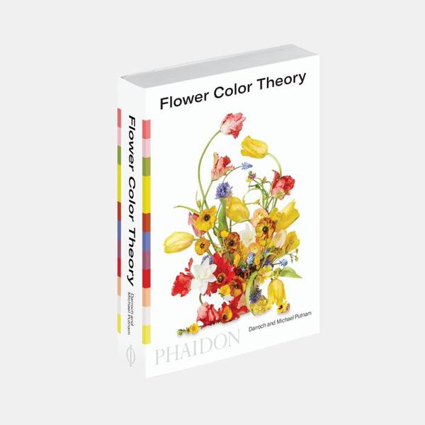 Phaidon Flower Color Theory Book By Darroch And Michael Putnam