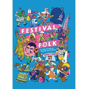 Cicada Books Festival Folk An Atlas Of Carnival Customs And Costumes Book