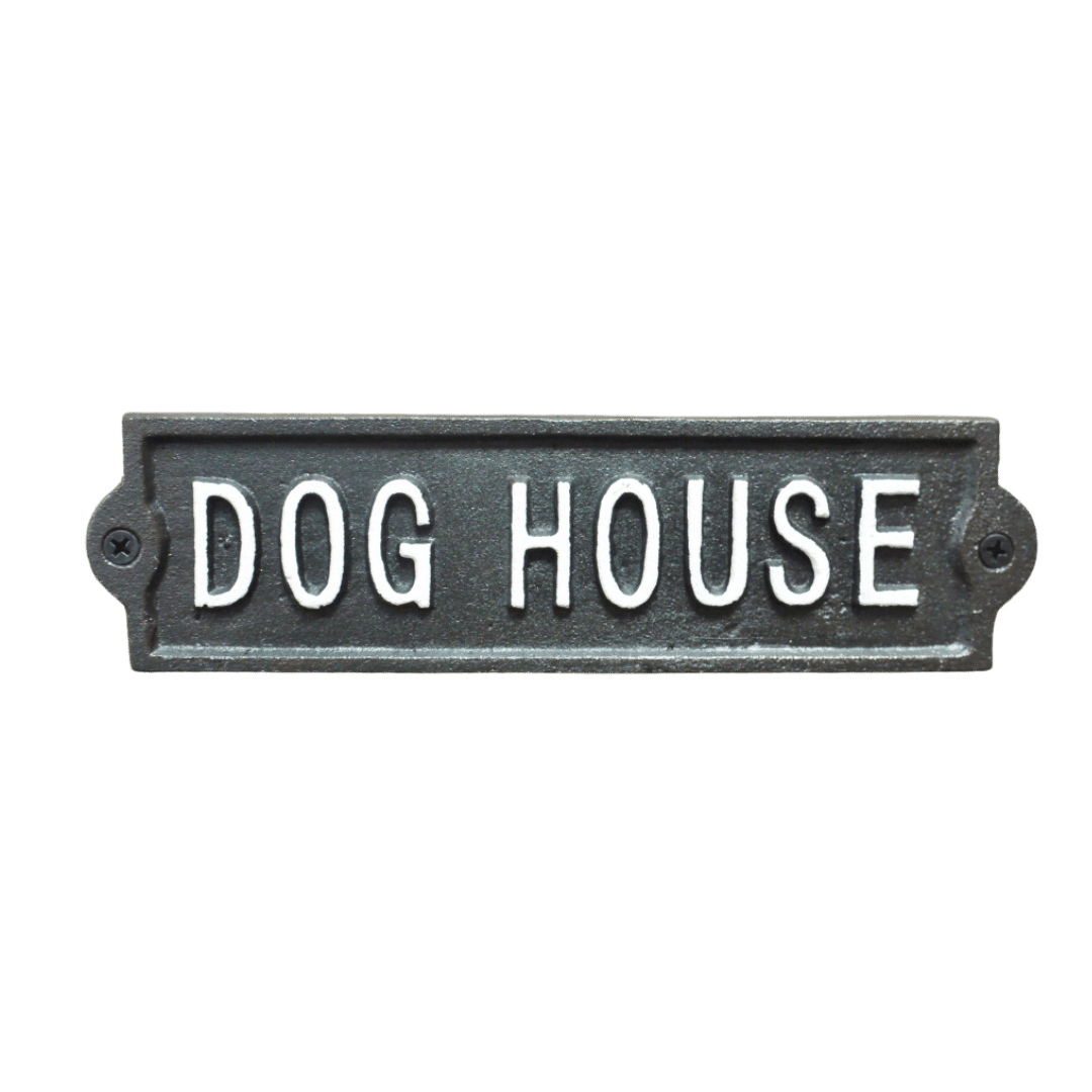 &Quirky Dog House Cast Iron Sign
