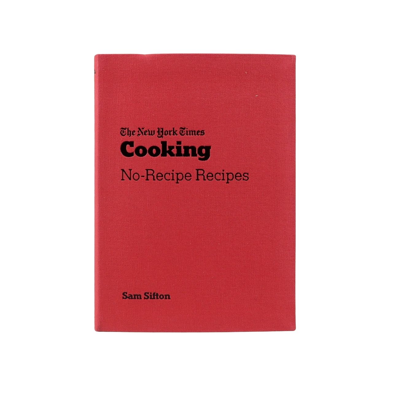 Ebury Press No Recipe Recipes The New York Times Book By Sam Sifton