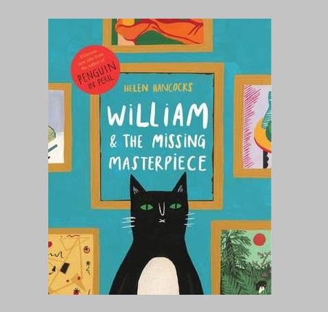 Helen Hancocks William And The Missing Masterpiece Book