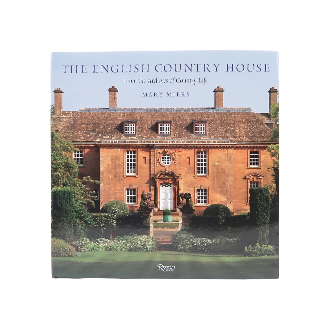 Rizzoli The English Country House From the Archives of Country Life Book by Mary Miers