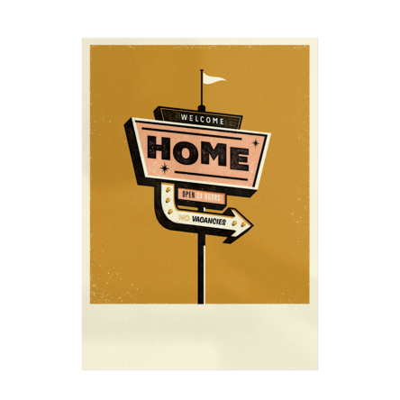 Welcome Home Print