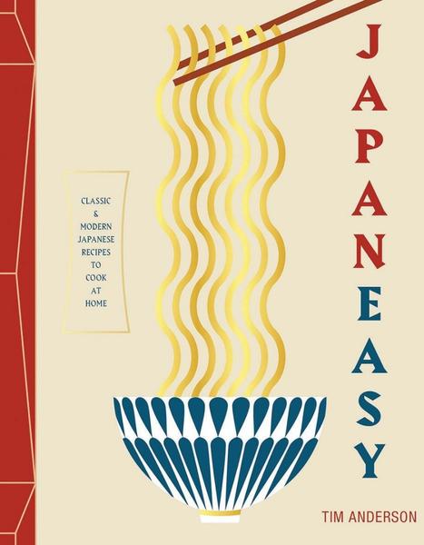 Japaneasy Classic And Modern Japanese Recipes