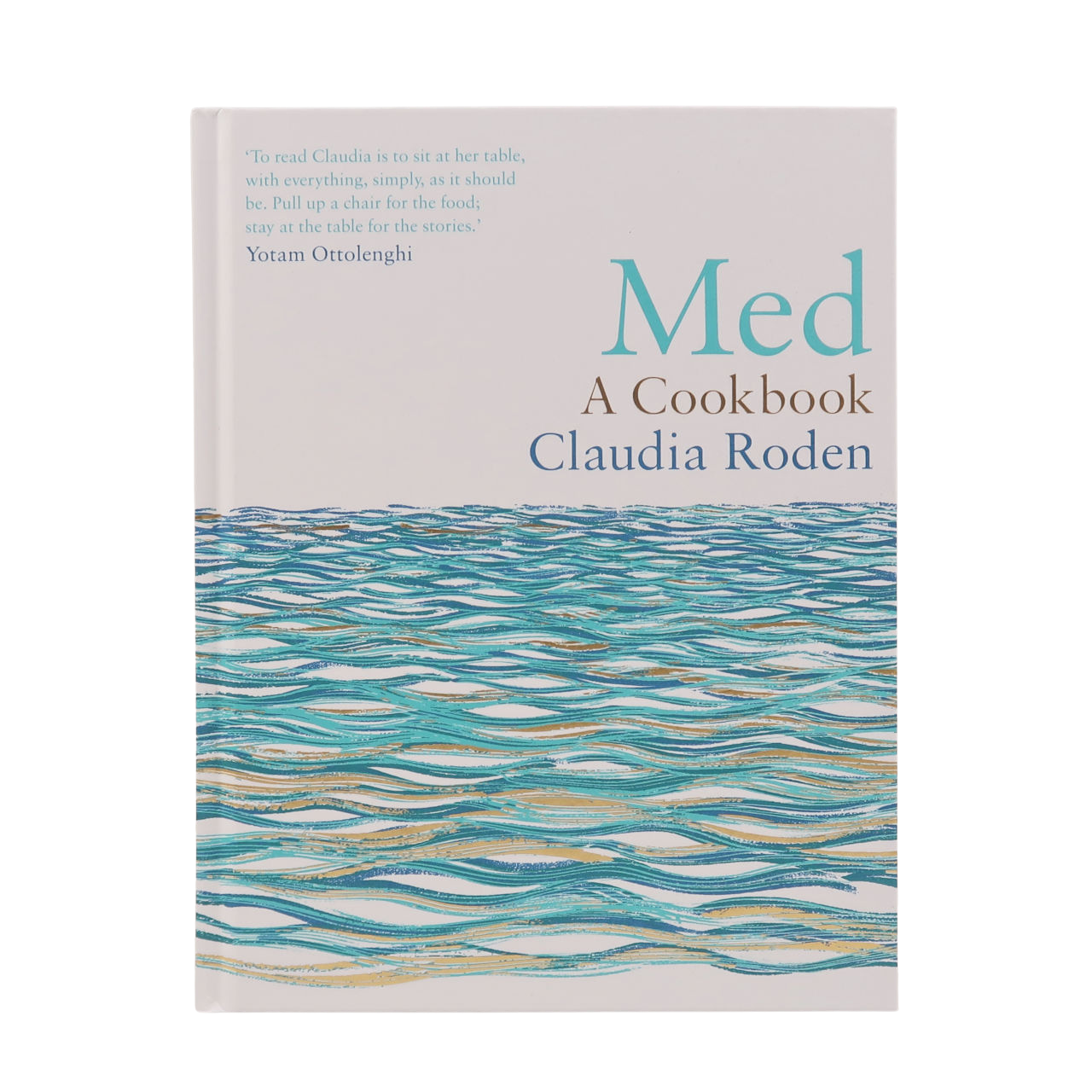 Ebury Press Med: A Cookbook - Claudia Roden