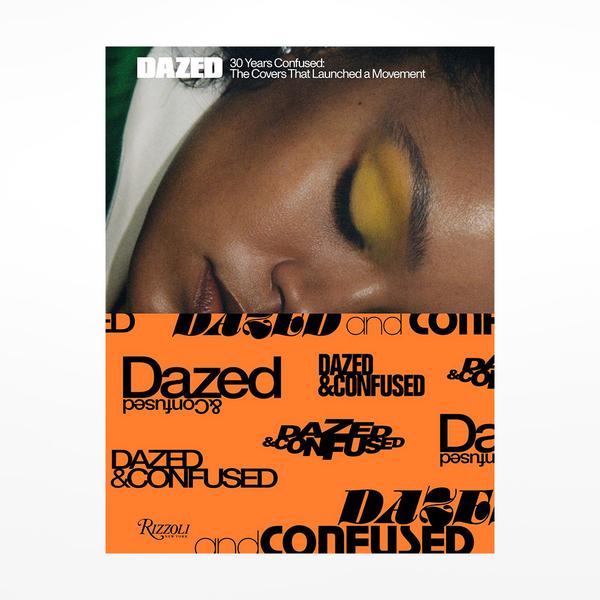 Dazed 30 Years Confused: The Covers That Launched A Movement Book