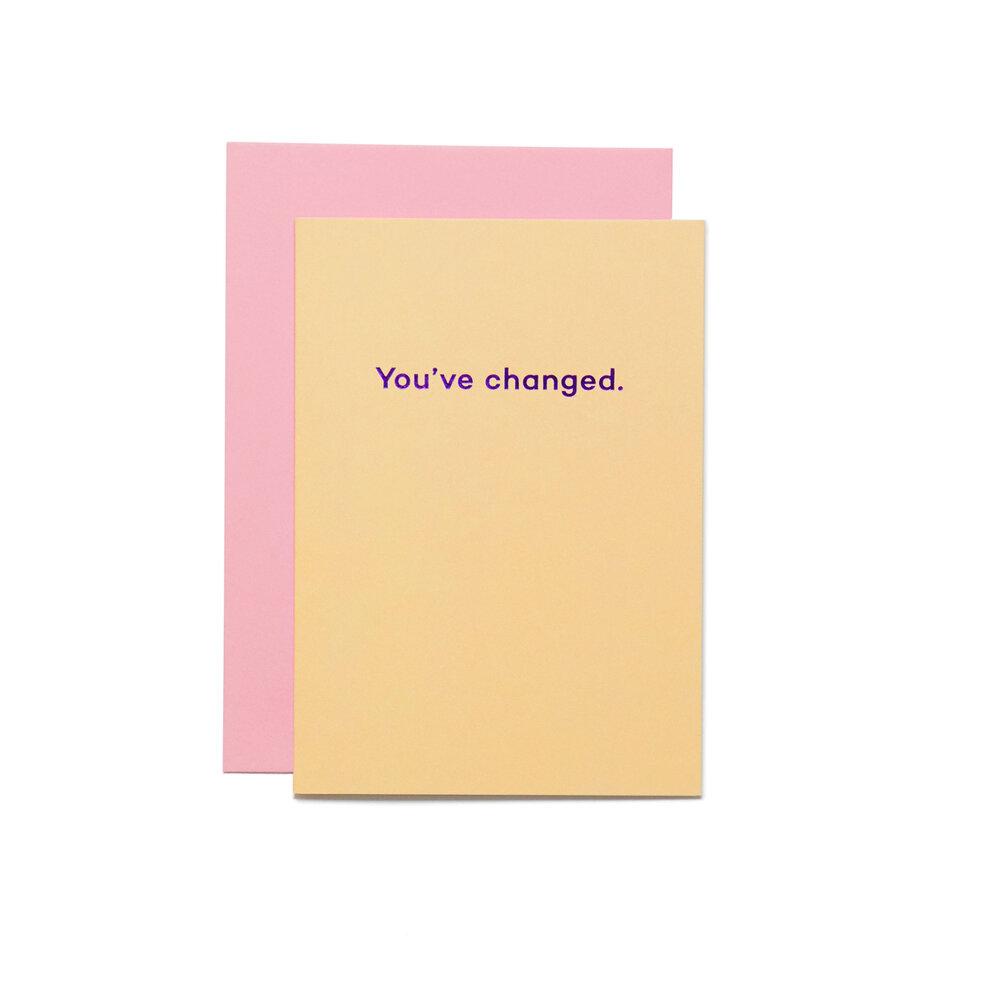 Mean Mail You've Changed. Greetings Card