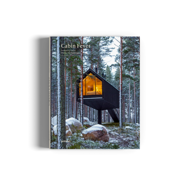 Cabin Fever Enchanting Cabins Shacks And Hideaways