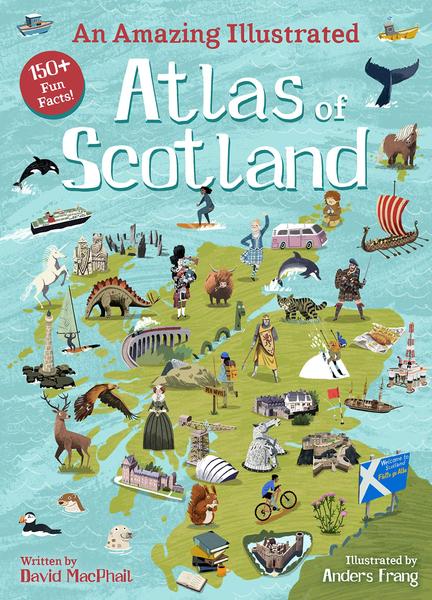 David MacPhail An Amazing Illustrated Atlas of Scotland Book