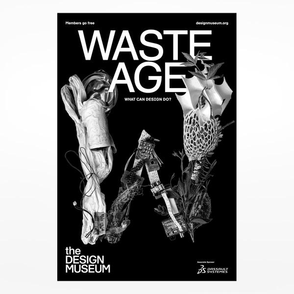 the Design Museum Waste Age: What Can Design Do? Exhibition Poster - Monochrome Edition