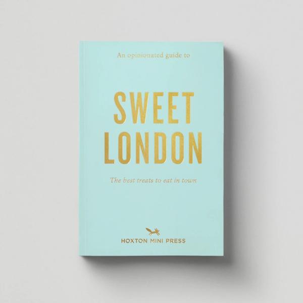 Hoxton Mini Press An Opinionated Guide To Sweet London