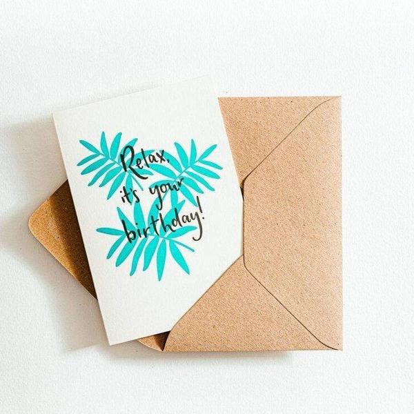 Relax Its Your Birthday Letterpress Card