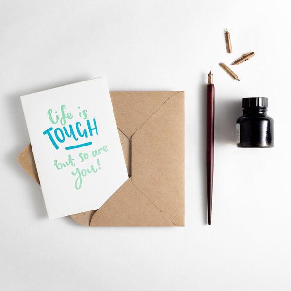 Hunter Paper Co. Life Is Tough But So Are You Letterpress Card