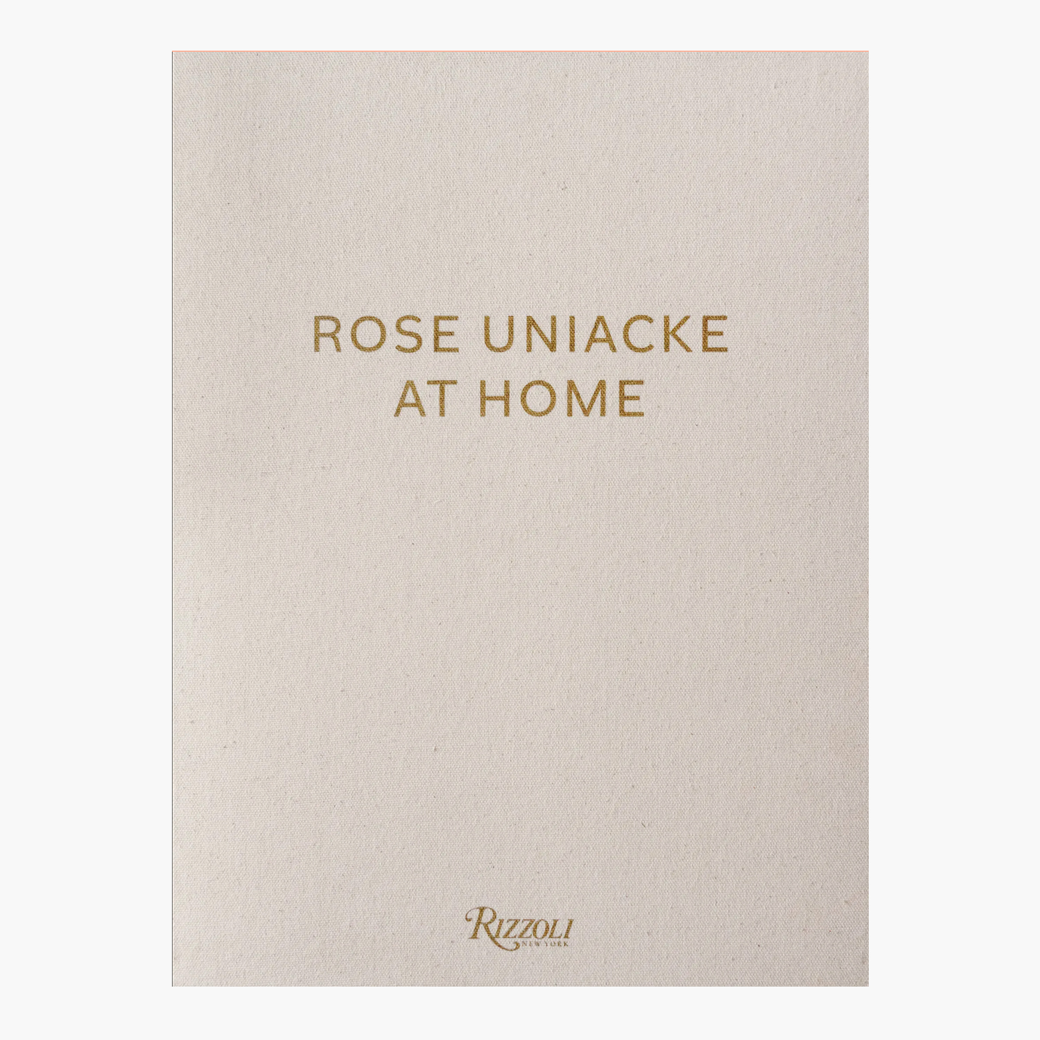Rizzoli Rose Uniacke at Home (Limited Edition) 