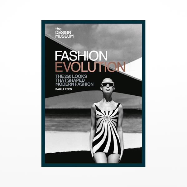 Fashion Evolution: The 250 Looks That Shaped Modern Fashion