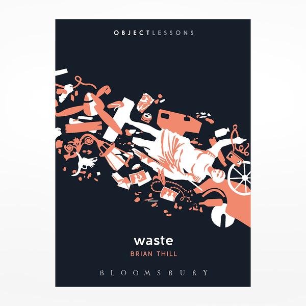 Waste: Object Lessons