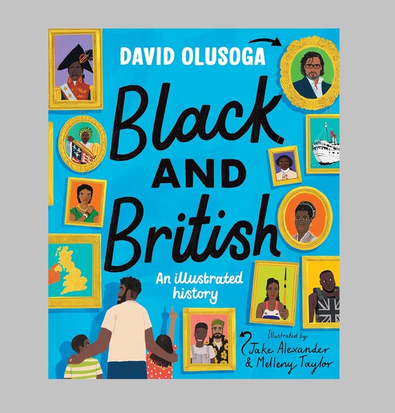 David Olusoga Black And British: An Illustrated History