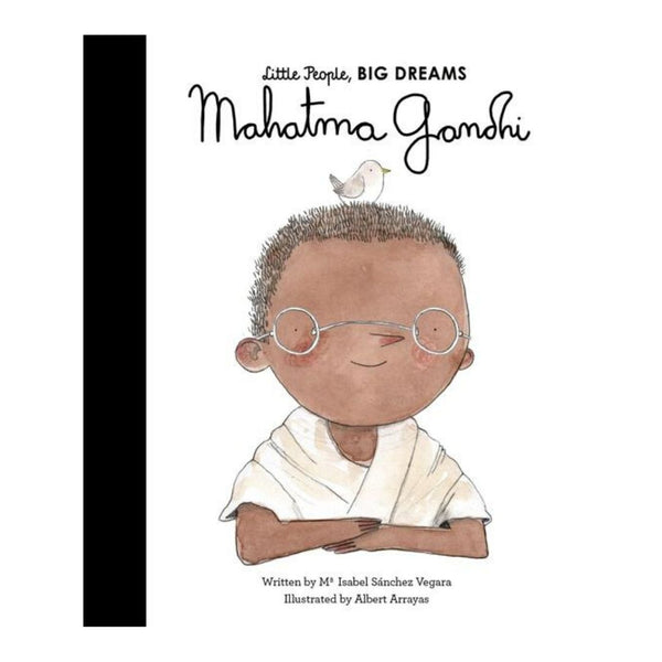 little People, BIG DREAMS Little People, Big Dreams Mahatma Gandhi