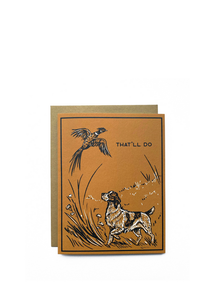 That'll Do Hunting Dog Greeting Card