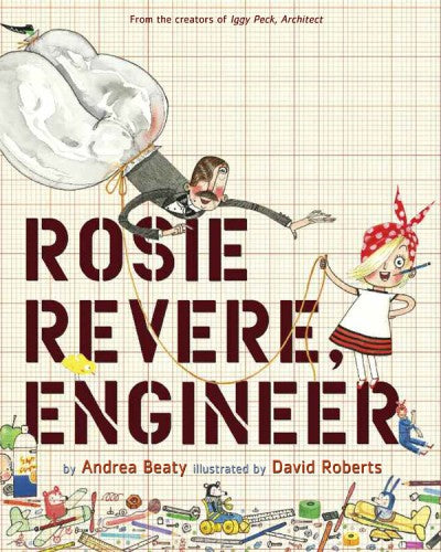 Rosie Revere Engineer (the Questioneers) Book