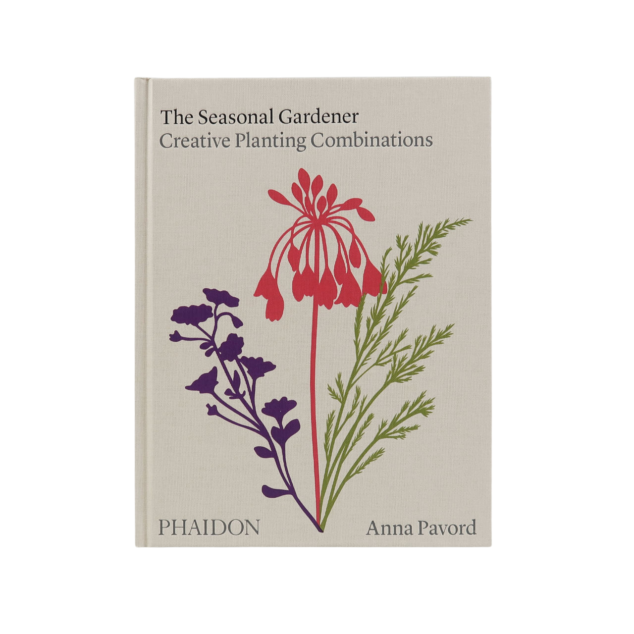 Phaidon The Seasonal Gardener - Creative Planting Combinations - Anna Pavord