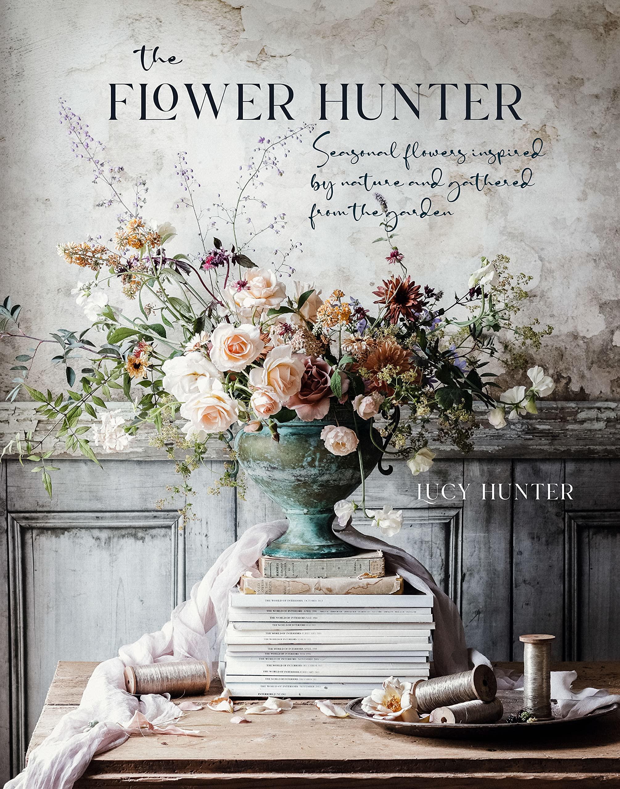 Ryland Peters The Flower Hunter Book by Lucy Hunter
