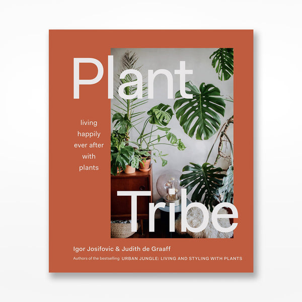 Abrams Books Plant Tribe: Living Happily Ever After With Plants