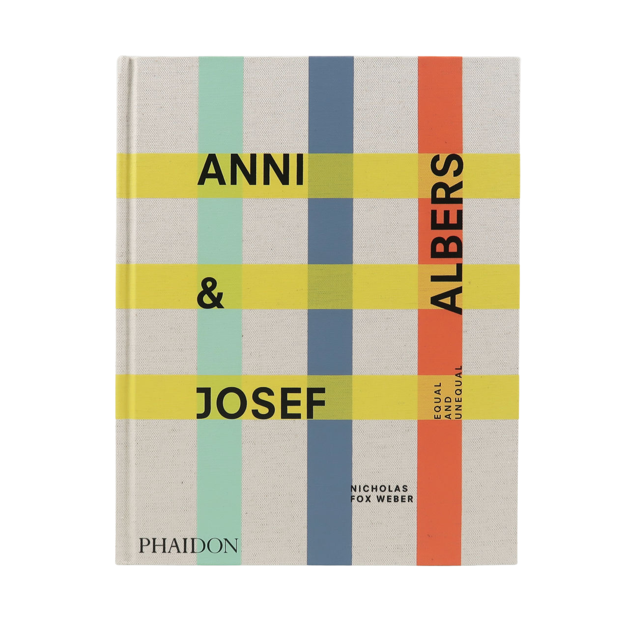 Phaidon Anni & Josef Albers: Equal and Unequal - Nicholas Fox Weber