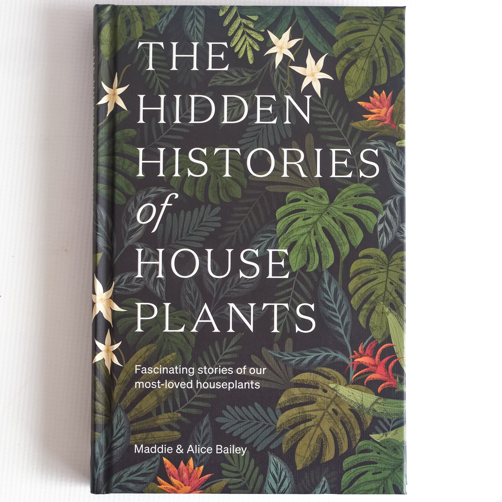 Forest The Hidden Histories of House Plants Book