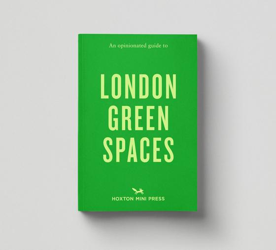 Hoxton Mini Press Opinionated Guide To London Green Space