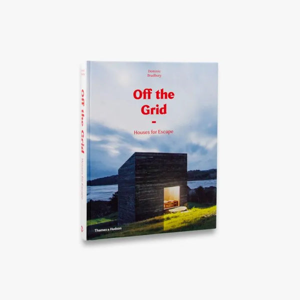 Off The Grid: Houses For Escape