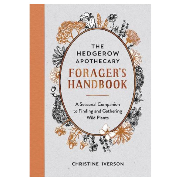 Hedgerow Apothecary Forager’s Handbook Paperback Book