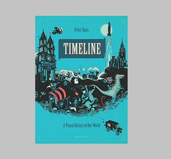 Peter Goes Timeline: An Illustrated History Of The World