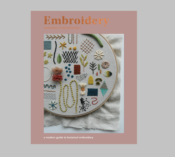 Arouna Khounnoraj Embroidery: A Modern Guide To Botanical Embroidery