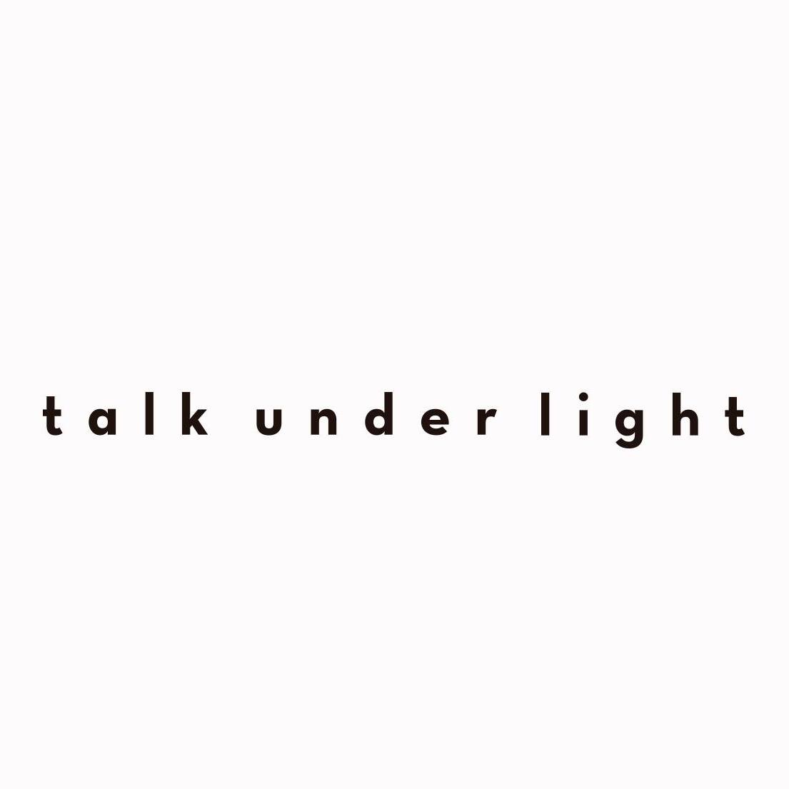 Talk Under Light