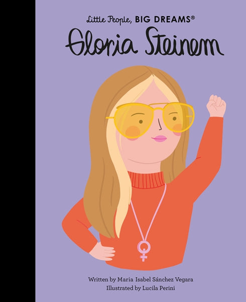 Quarto Little People, Big Dreams: Gloria Steinem