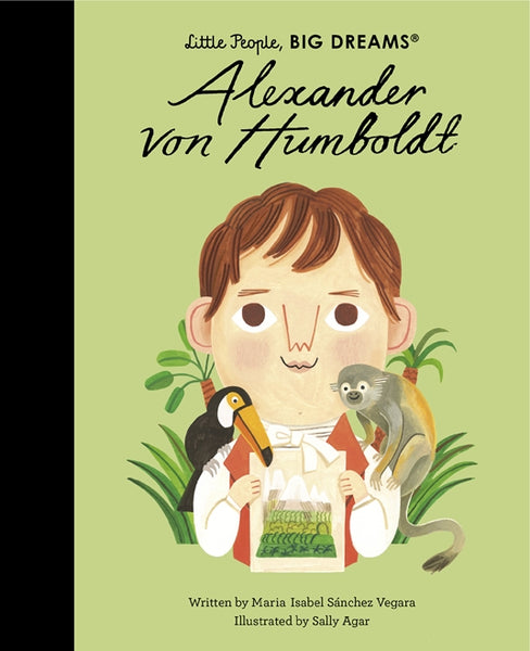 Quarto Little People, Big Dreams: Alexander Von Humboldt
