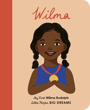 Quarto Little People, Big Dreams My First Wilma Rudolph Book