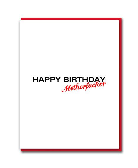 Happy Birthday Motherf*cker Card