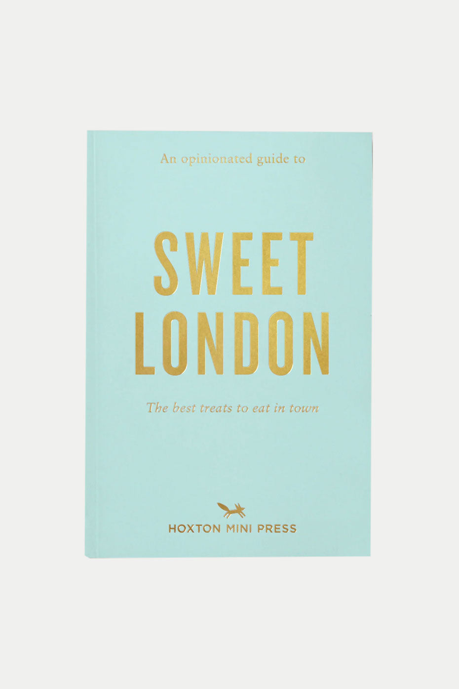 Turnaround Books An Opinionated Guide To Sweet London