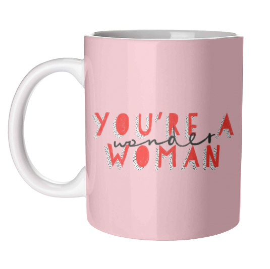 You're A Wonder Woman Mug